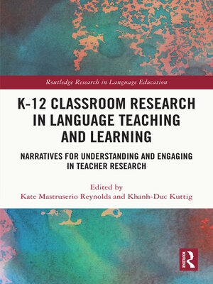 cover image of K-12 Classroom Research in Language Teaching and Learning
